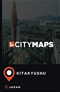 City Maps Kitakyushu Japan (Paperback)
