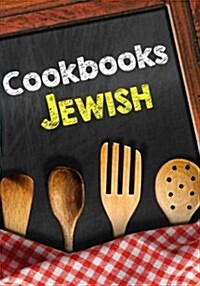 Cookbooks Jewish: Blank Recipe Cookbook Journal V1 (Paperback)