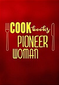 Cookbooks Pioneer Woman: Blank Recipe Cookbook Journal V2 (Paperback)