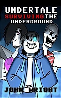Undertale: Surviving the Underground (Paperback)
