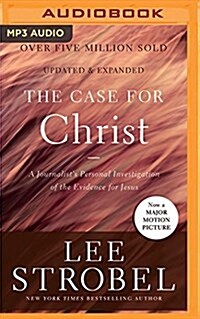 The Case for Christ: A Journalists Personal Investigation of the Evidence for Jesus (MP3 CD)