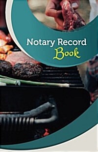 Notary Record Book: 50 Pages, 5.5 X 8.5 Backyard BBQ (Paperback)
