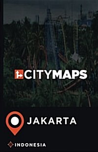 City Maps Jakarta Indonesia (Paperback)