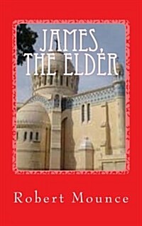James, the Elder (Paperback)