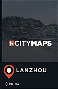 City Maps Lanzhou China (Paperback)