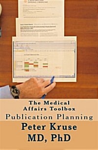 The Medical Affairs Toolbox: Publication Planning (Paperback)