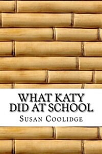 What Katy Did at School (Paperback)