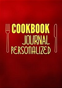 Cookbook Journal Personalized: Blank Recipe Cookbook Journal V2 (Paperback)