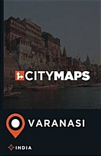 City Maps Varanasi India (Paperback)