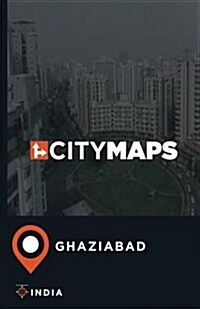City Maps Ghaziabad India (Paperback)