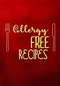 Allergy Free Recipes: Blank Recipe Cookbook Journal V2 (Paperback)