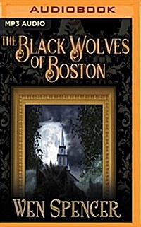 The Black Wolves of Boston (MP3 CD)