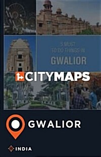 City Maps Gwalior India (Paperback)