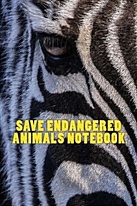 Save Endangered Animals Notebook (Paperback)