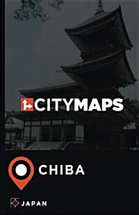 City Maps Chiba Japan (Paperback)