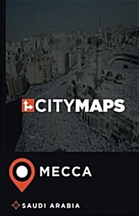 City Maps Mecca Saudi Arabia (Paperback)
