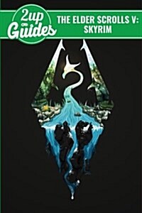 The Elder Scrolls V: Skyrim Strategy Guide & Game Walkthrough - Cheats, Tips, Tricks, and More! (Paperback)