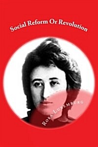 Social Reform or Revolution: Appendix: Socialism and the Churches (Paperback)