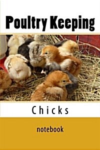 Poultry Keeping: 150 Page Lined Notebook (Paperback)
