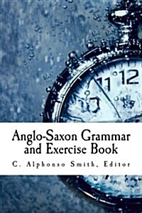 Anglo-Saxon Grammar and Exercise Book (Paperback)