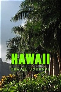 Hawaii: 150 Page Lined Travel Journal (Paperback)