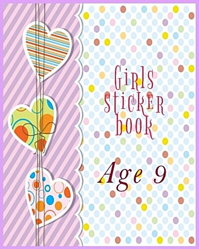 Girl Sticker Book Age 9: Blank Permanent Sticker Book (Paperback)