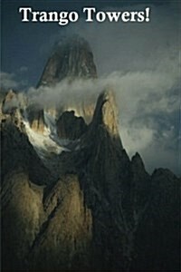 Trango Towers. (Paperback)