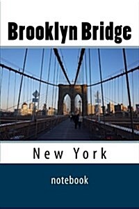 Brooklyn Bridge: 150 Page Lined Notebook (Paperback)