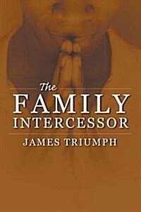 The Family Intercessor (Paperback)