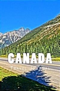 Canada: 150 Page Lined Travel Journal (Paperback)