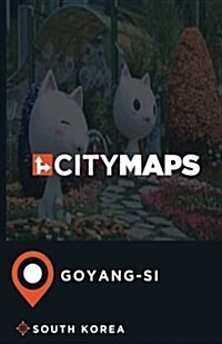 City Maps Goyang-Si South Korea (Paperback)