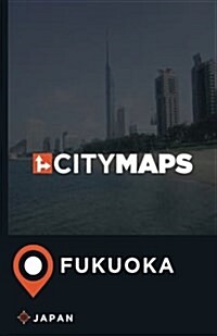 City Maps Fukuoka Japan (Paperback)