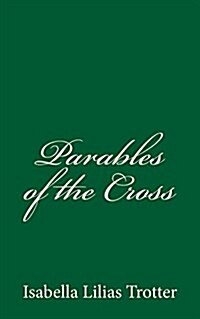 Parables of the Cross (Paperback)