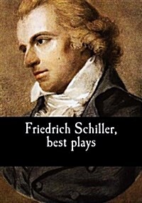 Friedrich Schiller, Best Plays (Paperback)