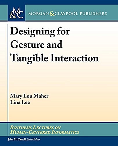 Designing for Gesture and Tangible Interaction (Paperback)