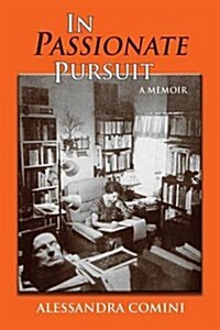 In Passionate Pursuit: A Memoir (Paperback)