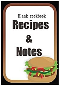 Blank Cookbook: Recipes & Notes: 7x10 with 100 Pages Blank Recipe Paper for Jotting Down Your Recipes (Paperback)