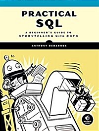Practical SQL: A Beginners Guide to Storytelling with Data (Paperback)