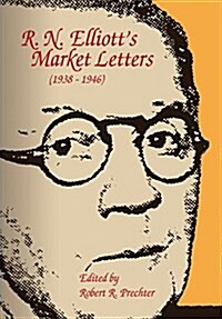 R.N. Elliotts Market Letters: 1938-1946 (Hardcover, 2)