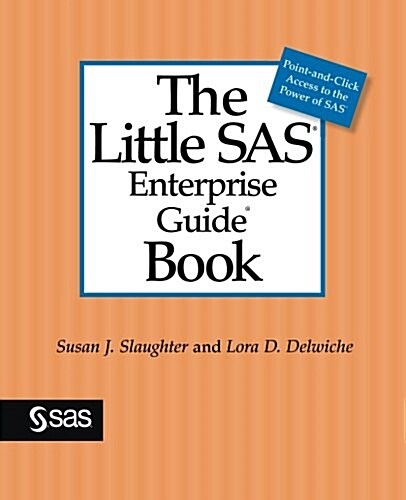 The Little SAS Enterprise Guide Book (Paperback)
