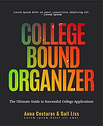 [중고] The College Bound Organizer: The Ultimate Guide to Successful College Applications (College Admission, College Guide, College Applications, and C (Paperback)