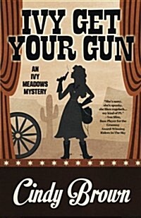 Ivy Get Your Gun (Paperback)