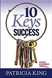 10 Keys to Success: Revised and Expanded Edition (Paperback)