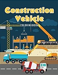 Construction Vehicle Coloring Book (Paperback)