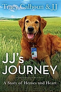 Jjs Journey: A Story of Heroes and Heart (Hardcover)