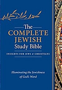 The Complete Jewish Study Bible: Illuminating the Jewishness of Gods Word (Imitation Leather, Blue Flexisoft)