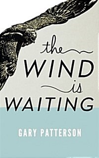 The Wind Is Waiting: A Christian Flight Manual (Paperback)