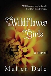 The Wildflower Girls (Paperback)