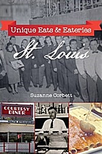 Unique Eats and Eateries of St. Louis (Paperback)