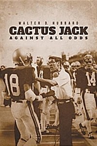 Cactus Jack: Against All Odds (Paperback)